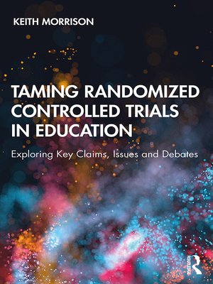 cover image of Taming Randomized Controlled Trials in Education